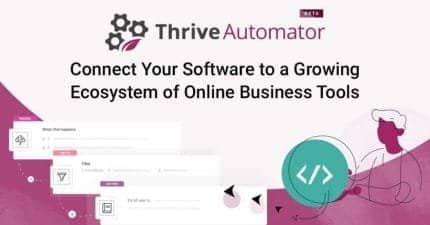 Thrive-Automator-GPL-v1.6-E28093-Integrate-with-favorite-plugins-email-marketing-tools-900x471-1-430x225-1-1_0e0147 Thrive Automator – Integrate with favorite plugins & email marketing tools! - Image 1